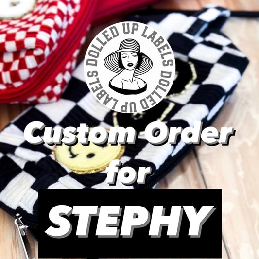 Custom Order - STEPHY